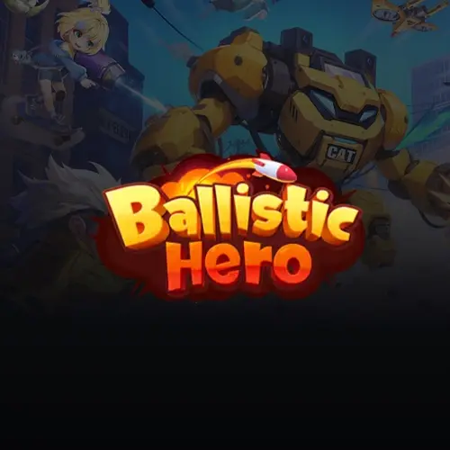 Ballistic Hero VNG